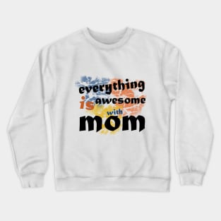 awesome mother Crewneck Sweatshirt